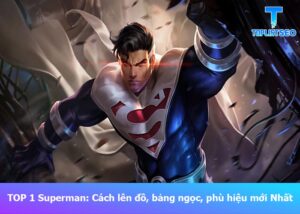 cach-len-do-bang-ngoc-phu-hieu-superman (1)