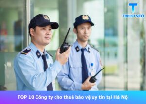 cong-ty-cho-thue-bao-ve-uy-tin-tai-ha-noi (1)
