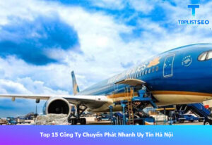 cong-ty-chuyen-phat-nhanh-uy-tin-tai-ha-noi
