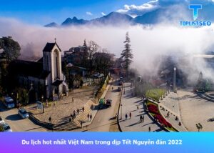 du-lich-hot-nhat-viet-nam-nguyen-dam-2022 (1)