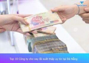 cong-ty-cho-vay-lai-suat-thap-uy-tin-tai-da-nang (1)