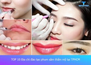 dia-chi-dao-tao-phun-xam-tham-my-uy-tin-tai-tphcm (1)