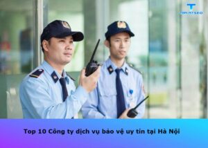 cong-ty-dich-vu-bao-ve-uy-tin-tai-ha-noi (1)